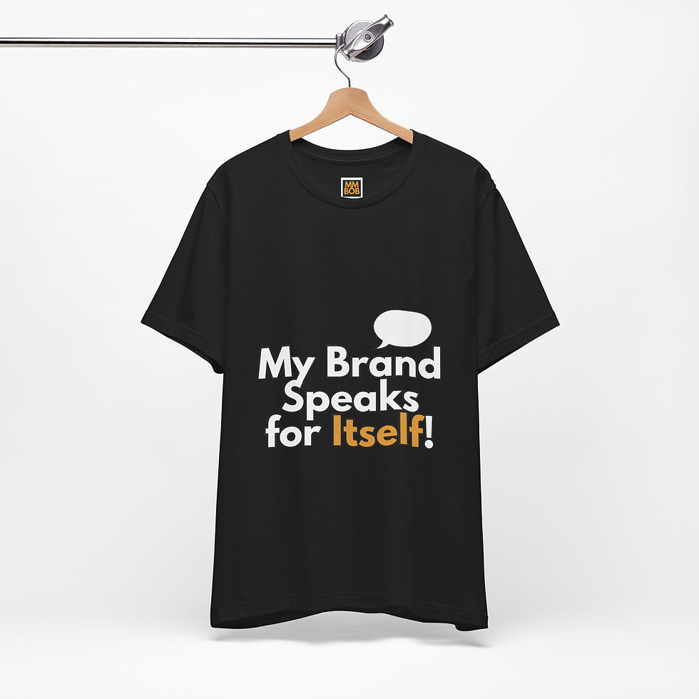 Thumbnail: My Brand Speaks for Itself T-Shirt
