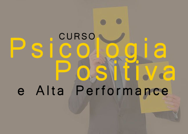 Curso "Psicologia Positiva e Alta Performance"