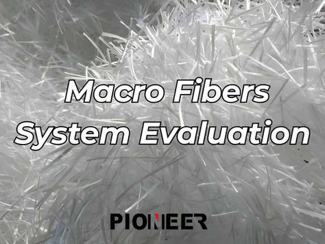 Monofilament Macro Fibers: What to Evaluate in Concrete