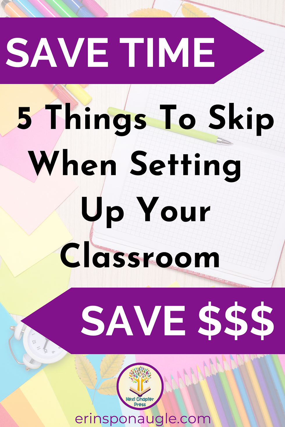 how to save time and money when setting up your classroom as a new teacher