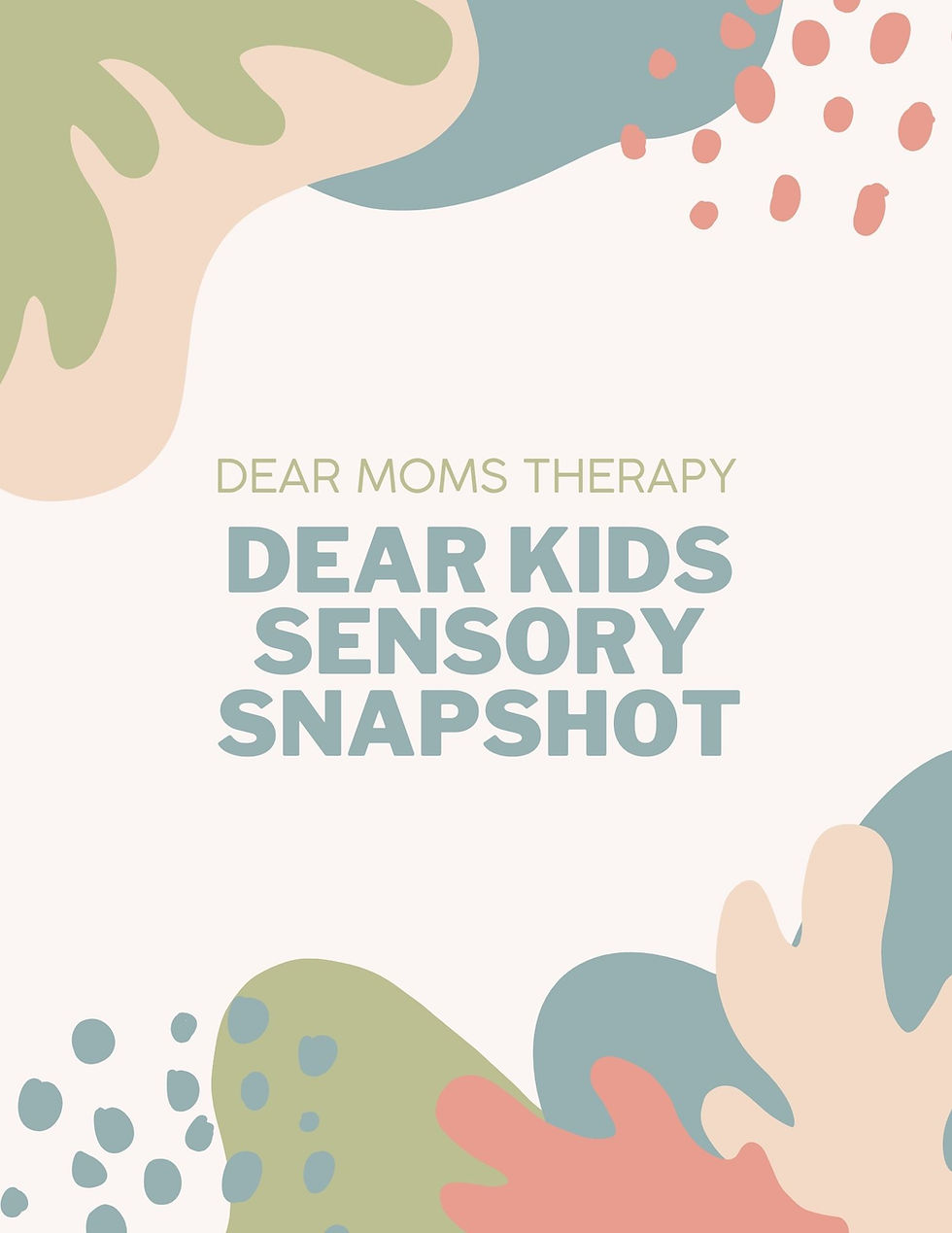 Dear Kids Sensory Snapshot