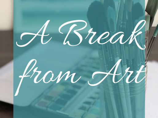 Taking A Creative Break