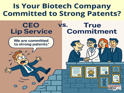 Is Your Biotech Company Dedicated to Strong Patents?