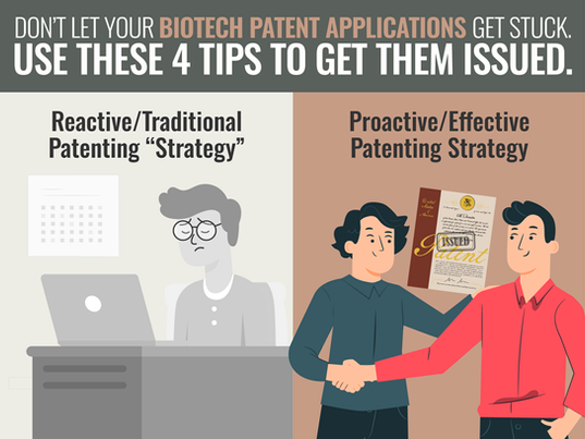 4 TIPS TO GET DIFFICULT BIOTECH PATENTS TO ISSUE