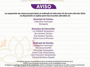 MAÑANA TAMPOCO HABRÁN CLASES EN ESCUELAS DE PANOTLA, IXTACUIXTLA Y TOTOLAC