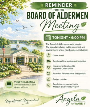 Reminder that the Lake Saint Louis Board of Aldermen meets tonight, Monday, April 6, at 6:00 p.m.