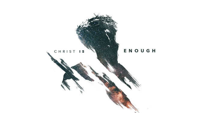 Christ is Enough