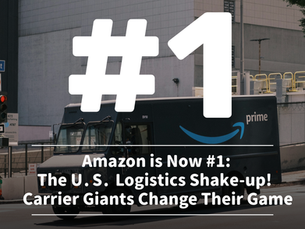 Amazon Prime delivery truck on city street with headline Amazon is Now #1: The U.S. Logistics Shake-up!
