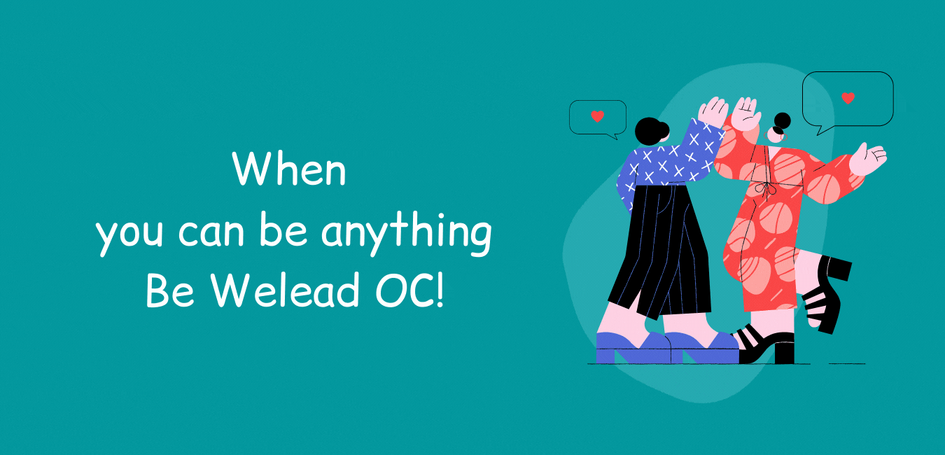 Be Welead OC!.gif