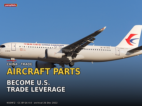 Pamphlets hero card on U.S. aircraft-parts export leverage against China, using a December 26, 2022 archival photograph by N509FZ of a China Eastern COMAC C919 at Beijing Capital International Airport.
