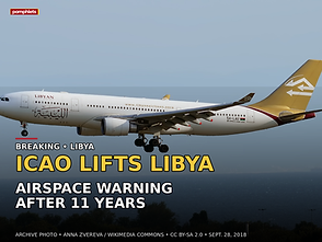 ICAO Ends Libya’s 11-Year Airspace Warning as Transit Demand Surges