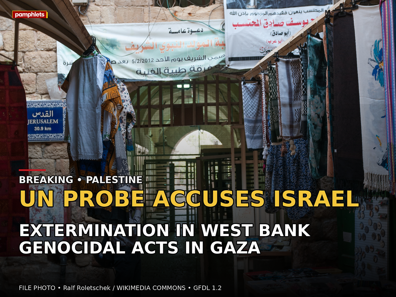 Pamphlets V9 card: UN probe accuses Israel of extermination in the West Bank and genocidal acts in Gaza.
