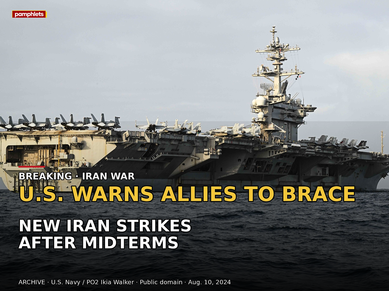 Pamphlets breaking-news card: U.S. tells Middle East allies to brace for Iran strikes after the midterms.