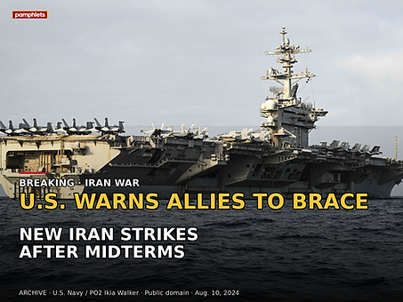 Pamphlets breaking-news card: U.S. tells Middle East allies to brace for Iran strikes after the midterms.