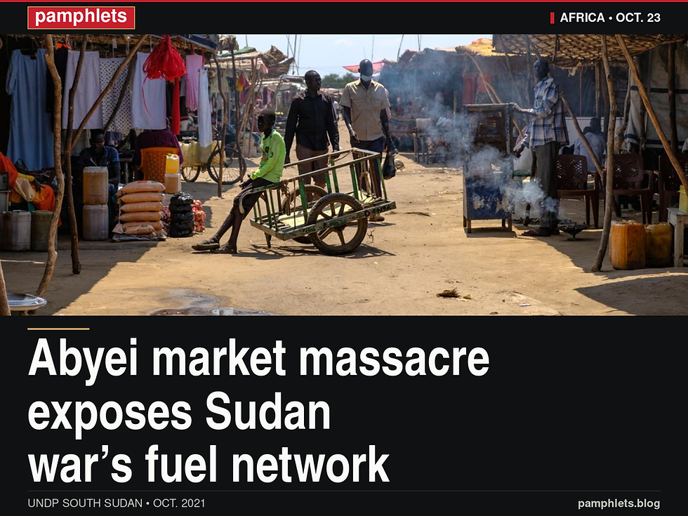 Pamphlets V9 news card: Abyei market massacre exposes Sudan war’s fuel network.
