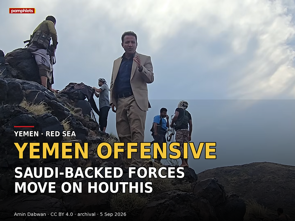 Pamphlets hero card for Yemen's renewed offensive, using an archival September 5, 2026 photograph by Amin Dabwan of Yemeni government fighters in Jabal Habashi district, Taiz, licensed CC BY 4.0.