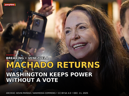 Pamphlets V9 news card showing María Corina Machado with the headline Machado Returns — Washington Keeps Power Without a Vote