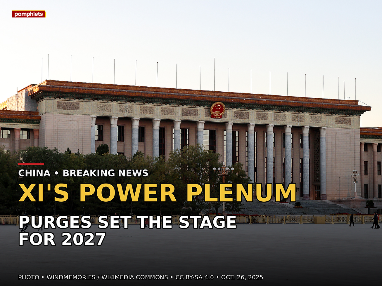 Pamphlets news card: Xi's power plenum — purges set the stage for 2027.