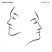 Ward Thomas - Breathe In