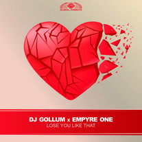 Lose You Like That - DJ Gollum x Empyre One