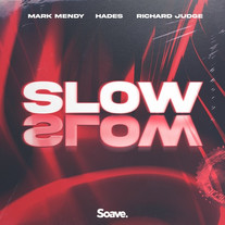 Slow - Mark Mendy, Hades ft. Richard Judge