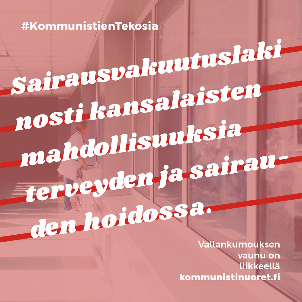 Taustalla kuvituskuva sairaalan käytävältä sekä päällä teksti 'Sairausvakuutuslaki nosti kansalaisten mahdollisuuksia terveyden ja sairauden hoidossa.'.