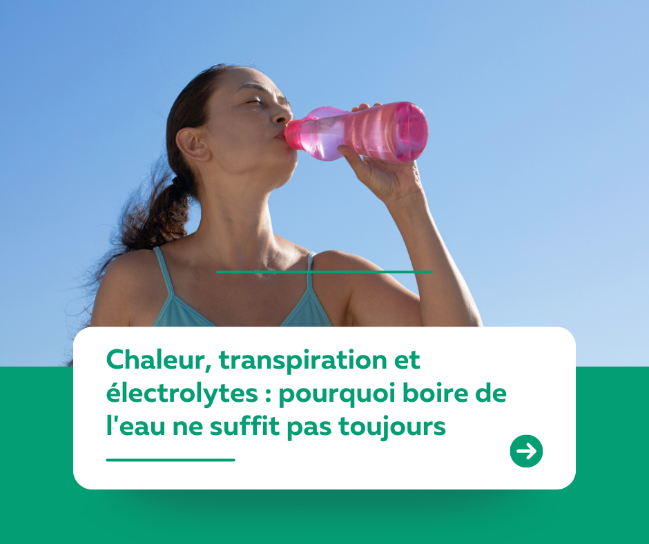 Woman in blue top drinks from a pink bottle against a clear sky, with French headline about heat, sweating and electrolytes.