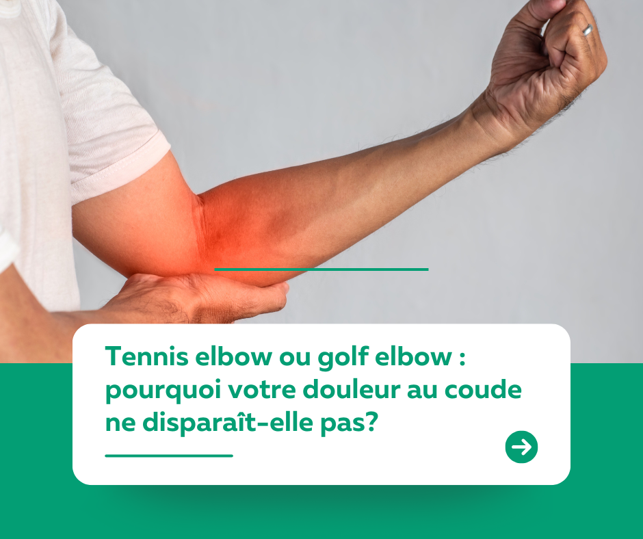 Man clutching a red, painful elbow on a gray background; French text asks why tennis or golf elbow pain won’t go away.