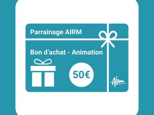 Gagnez un bon d’achat sur les animations AIRM grâce au parrainage