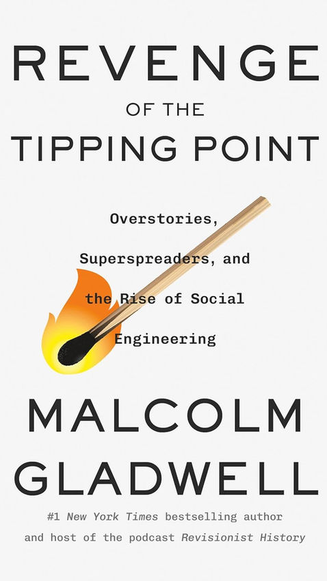 Malcolm Gladwell Unveils the Dark Side of Social Engineering in Revenge of the Tipping Point.