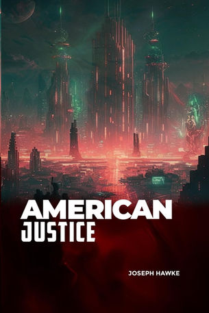 "Patriot or Pariah? Texan Anti-Hero's Odyssey in Joseph Hawke's American Justice".