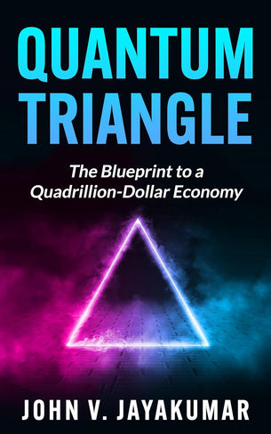 Tech Innovator John V. Jayakumar Unveils Groundbreaking Book, "QUANTUM TRIANGLE.