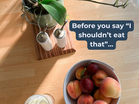 Before You Say “I Shouldn’t Eat That”… Pause Here First