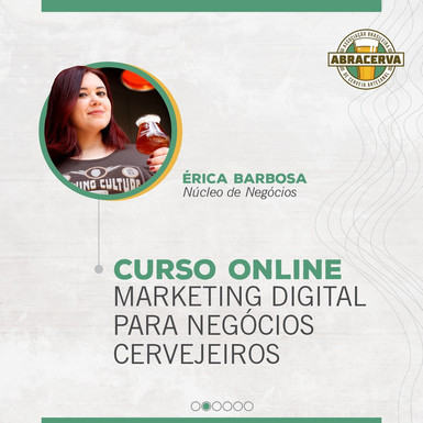 Marketing Digital para Negócios Cervejeiros: novidade na grade de cursos da Abracerva
