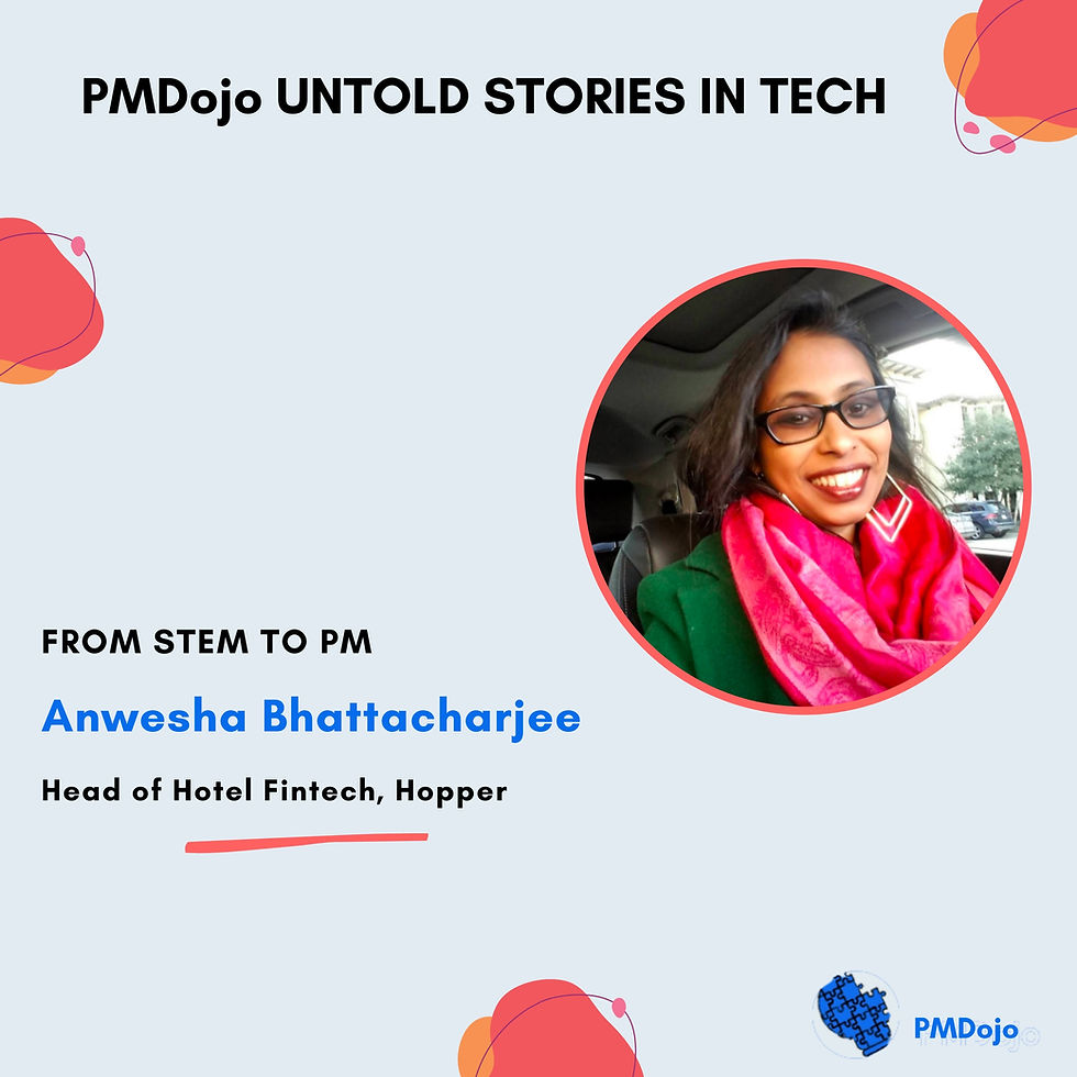 Untold Stories in Tech with Anwesha Bhattacharjee: From STEM to PM