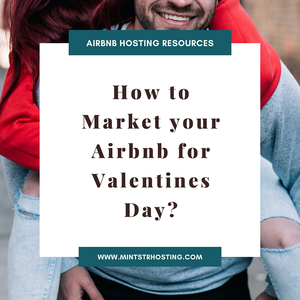 How to Market your Airbnb for Valentines Day