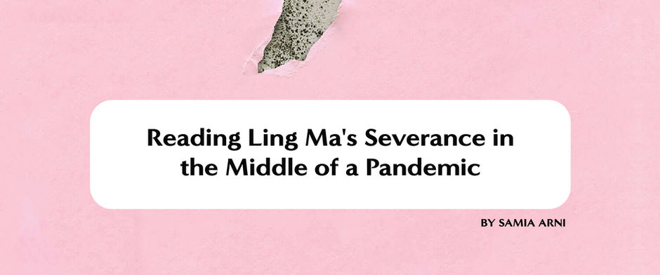 Reading Ling Ma's Severance in the Middle of a Pandemic