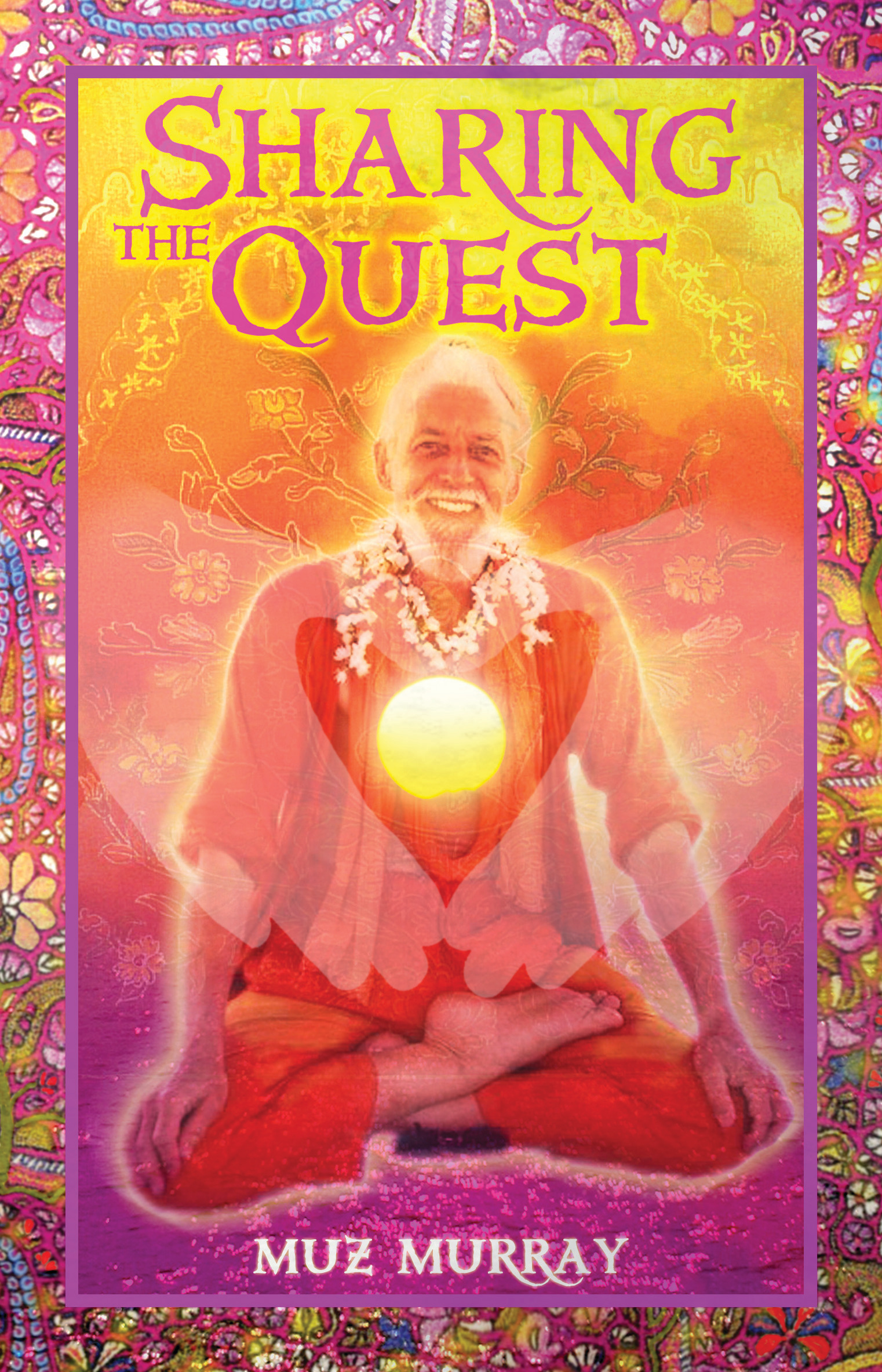 Sharing the Quest third edition paperback by Muz Murray spiritual autobiography