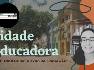 Cidade Educadora | Metodologias Ativas em Educação