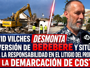 David Vilches desmonta la versión de Berebere y sitúa toda la responsabilidad en 'su' litigio con la Demarcación de Costas