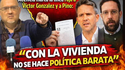 Atencia marca la línea roja a Víctor González y a Pino: “Con la vivienda no se hace política barata”