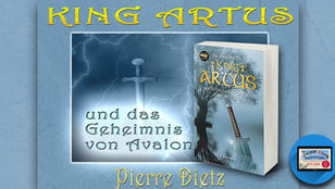 King Artus und das Geheimnis von Avalon