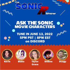 Sonic R Show Guest Panel: Ask the Sonic Movie Characters