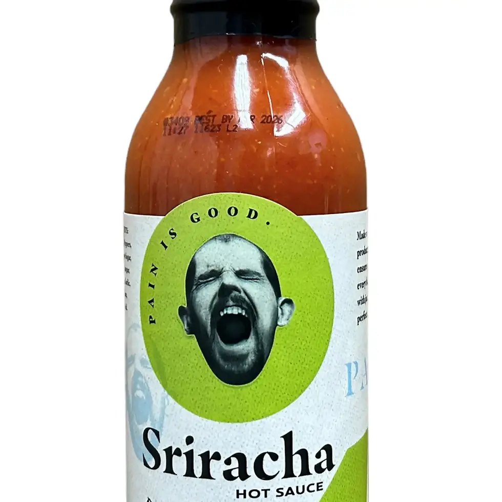 Pain Is Good Sriracha