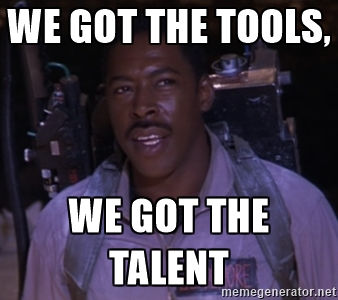 We Have Got The Tools