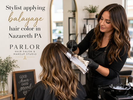 Stylist applying balayage hair color in Nazareth PA at Parlor Hair Salon & Makeup Studio