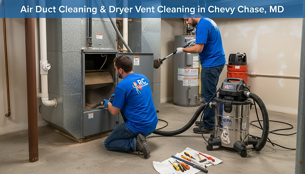Air Duct Cleaning & Dryer Vent Cleaning in Chevy Chase MD