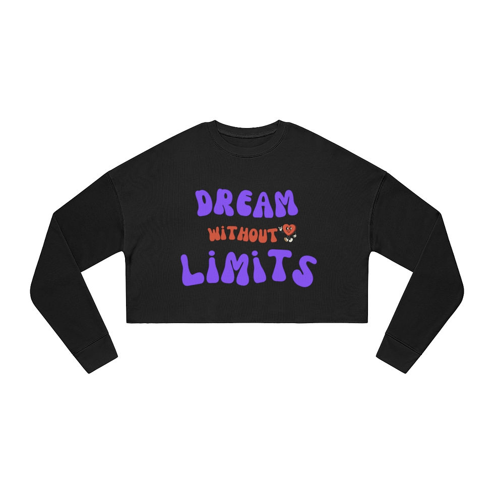 Thumbnail: Dream Without Limits Women's Cropped Sweatshirt