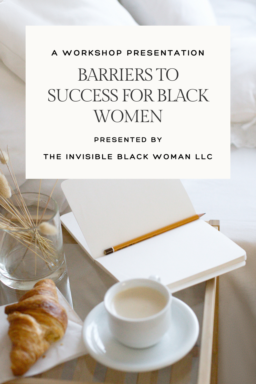 Barriers to Success for Black Women - Workshop Materials