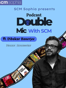 Double Mic with SCM - ft. Dibakar Banerjee
